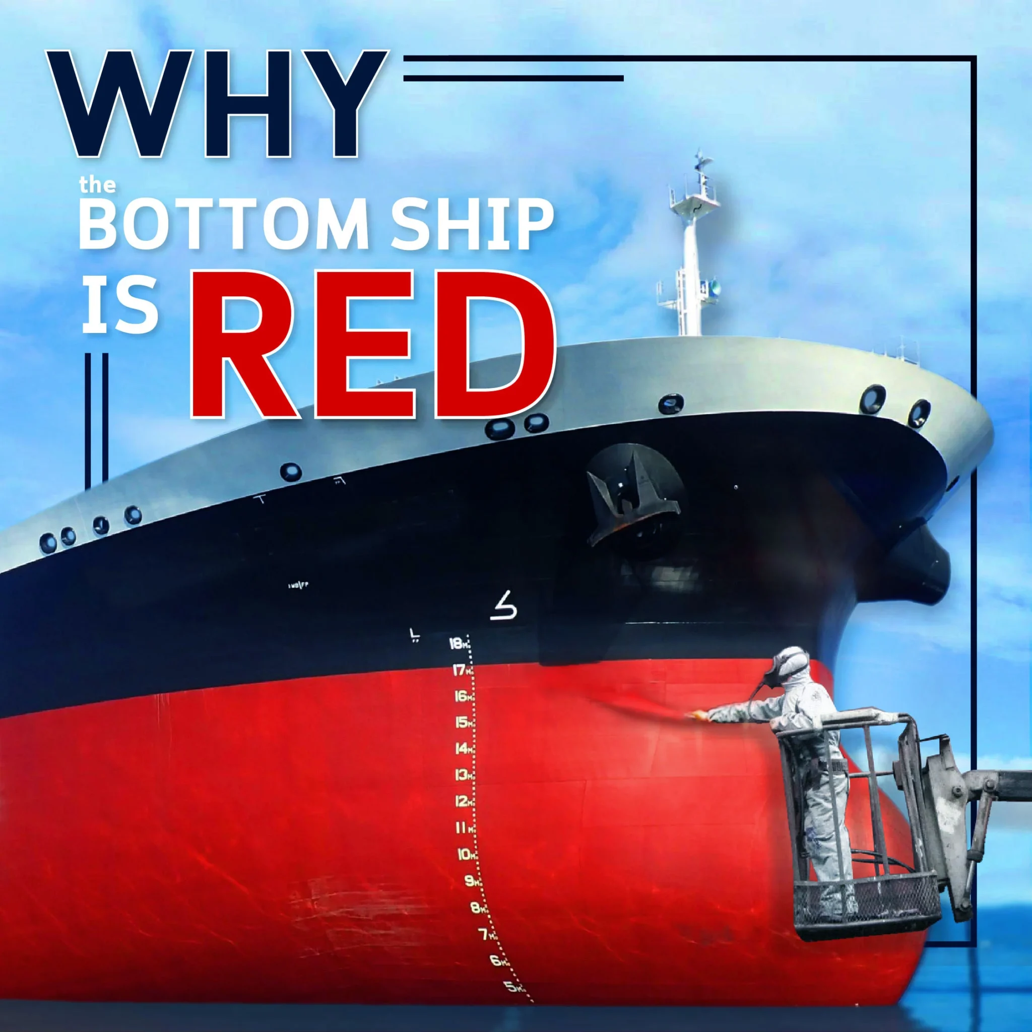 Why is the bottom of the ship painted red?