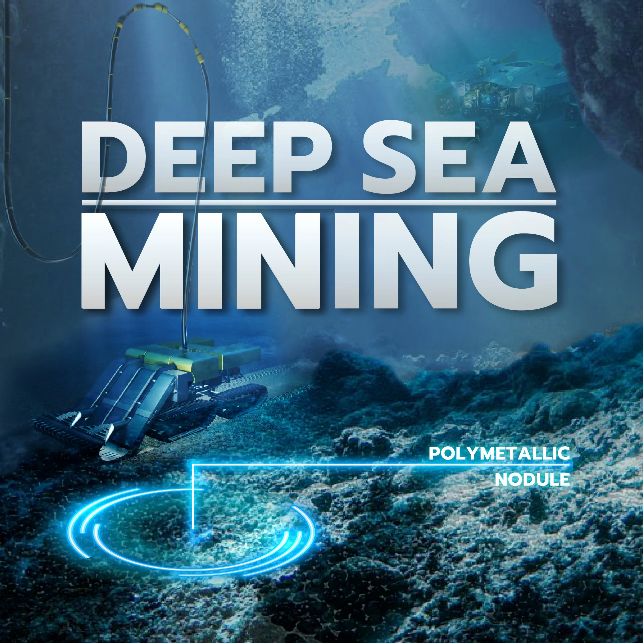 Deep Sea Mining เหมืองแร่ใต้ทะเลลึก ‘ทางออก’ หรือ ‘หายนะ’